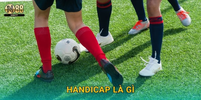 Handicap Là Gì Na88 - Kèo Chấp Toàn Diện 1 Handicap Là Gì Na88 – Kèo Chấp Toàn Diện