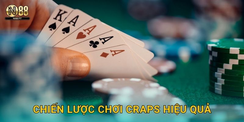 Chiến lược chơi Craps hiệu quả