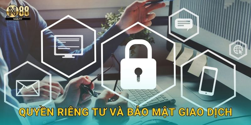 Quyền riêng tư và bảo mật giao dịch