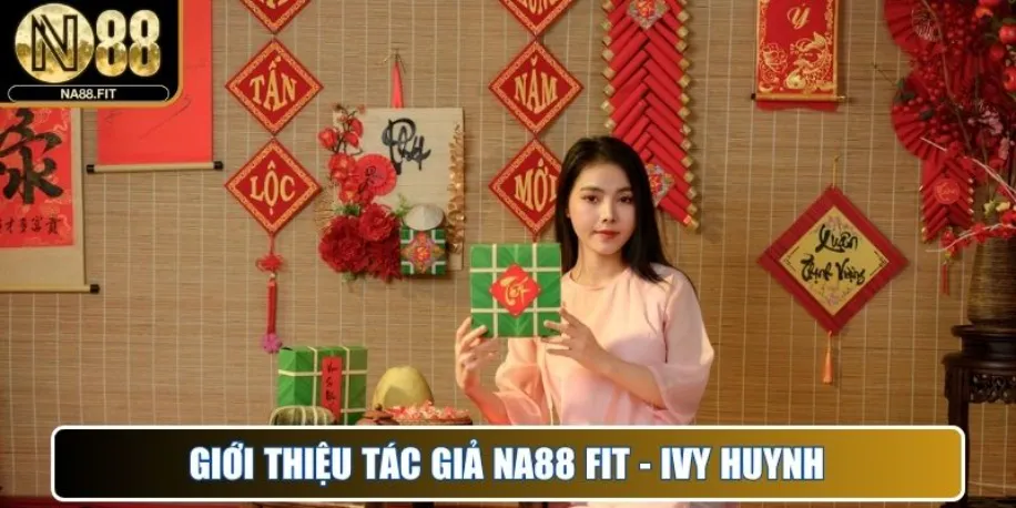 Giới thiệu tác giả NA88 Fit - Ivy Huynh